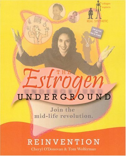 Stock image for The Estrogen Underground: Reinvention for sale by Half Price Books Inc.