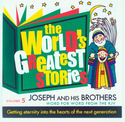 9780976774495: The World's Greatest Stories Vol. 5 Joseph and His Brothers - KJV by George W. Sarris (1998-01-01)