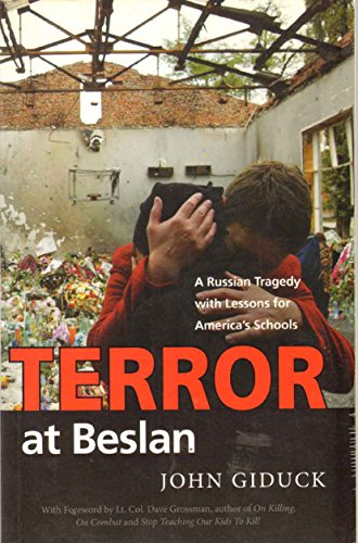 Terror At Beslan: A Russian Tragedy With Lessons For America^s Schools