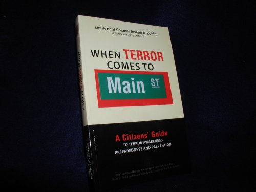 Imagen de archivo de When Terror Comes to Main Street: A Citizens' Guide to Terror Awareness, Preparedness, and Prevention a la venta por HPB-Ruby