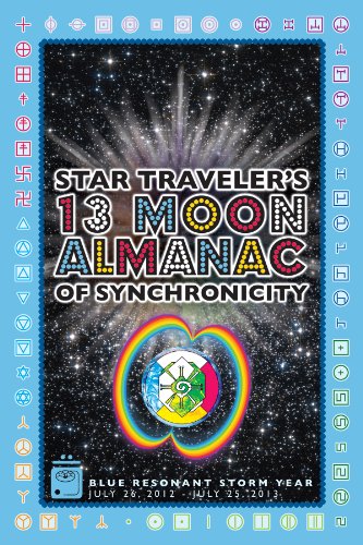 Stock image for Star Traveler's 13 Moon Almanac of Synchronicity 2012-2013 (Blue Resonant Storm Year) for sale by ThriftBooks-Dallas