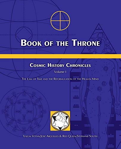 Stock image for COSMIC HISTORY CHRONICLES: VOLUME I BOOK OF THE THRONE--THE LAW OF TIME AND THE REFORMULATION OF THE HUMAN MIND (VOL 1 ONE). for sale by WONDERFUL BOOKS BY MAIL