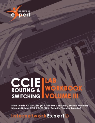 CCIE Routing & Switching. Lab Workbook Volume III (9780976776338) by Brian Dennis; Brian McGahan