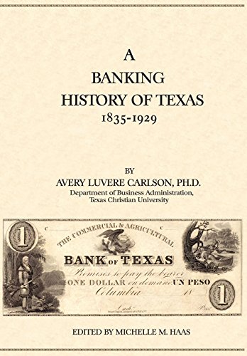 Imagen de archivo de A Banking History of Texas: 1835-1929 a la venta por Lucky's Textbooks