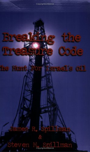 Stock image for Breaking the Treasure Code: The Hunt for Israels Oil 2007 Editio for sale by Hawking Books