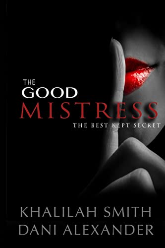 9780976783435: The Good Mistress: The Best Kept Secret