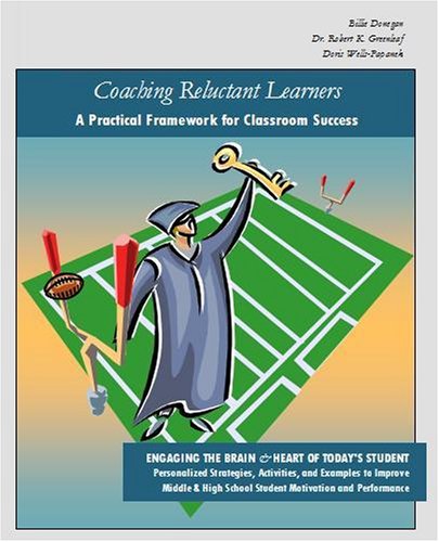 Beispielbild fr Coaching Reluctant Learners, A Practical Framework for Classroom Success: Engaging the Brain & Heart of Today's Student. Personalized Strategies, . . School Student Motivation and Performance zum Verkauf von Better World Books