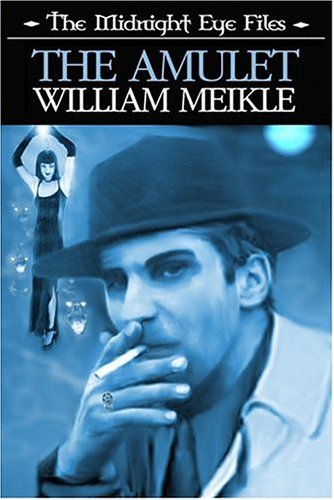 The Midnight Eye Files: The Amulet (9780976791461) by Meikle, William