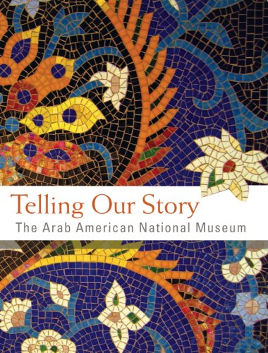 Imagen de archivo de Telling Our Story: The Arab American National Museum a la venta por HPB-Red