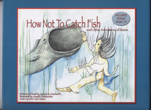 Beispielbild fr How Not to Catch Fish : And Other Adventures of Iktomi zum Verkauf von Better World Books