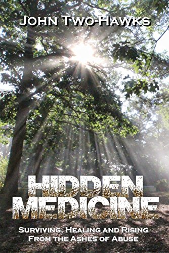 Imagen de archivo de Hidden Medicine - Surviving, Healing and Rising From the Ashes of Abuse a la venta por ThriftBooks-Atlanta