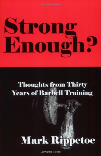 Beispielbild fr Strong Enough? Thoughts from Thirty Years of Barbell Training zum Verkauf von HPB-Emerald