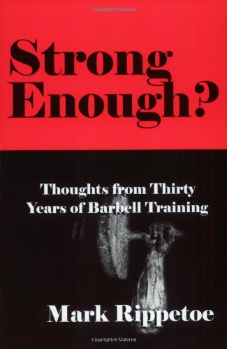 Imagen de archivo de Strong Enough? Thoughts from Thirty Years of Barbell Training a la venta por ZBK Books