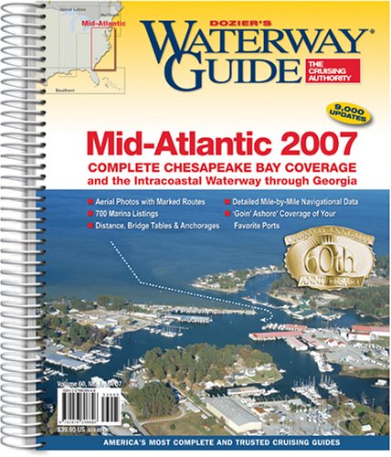 Beispielbild fr Waterway Guide Mid-Atlantic 2007: Complete Chesapeake Bay Coverage and the Intracoastal Waterway Through Georgia zum Verkauf von A.C. Daniel's Collectable Books