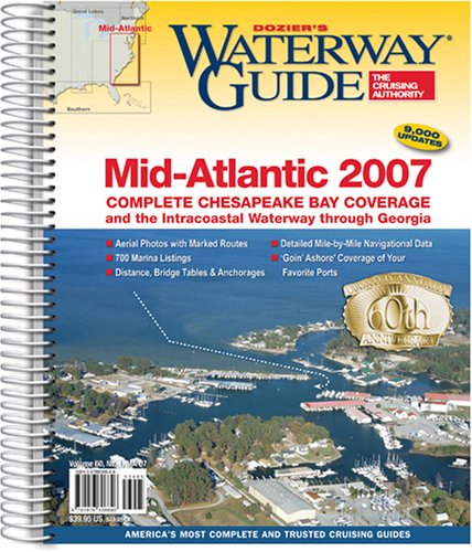 Waterway Guide Mid-Atlantic 2007: Chesapeake Bay and the ICW to Georgia (9780976806646) by Dozier