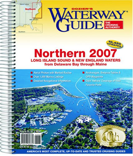 Beispielbild fr Waterway Guide Northern 2007: Long Island Sound & New England Waters from Delaware Bay Through Maine zum Verkauf von A.C. Daniel's Collectable Books