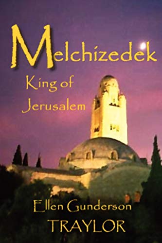 Stock image for Melchizedek - King of Jerusalem for sale by Front Cover Books