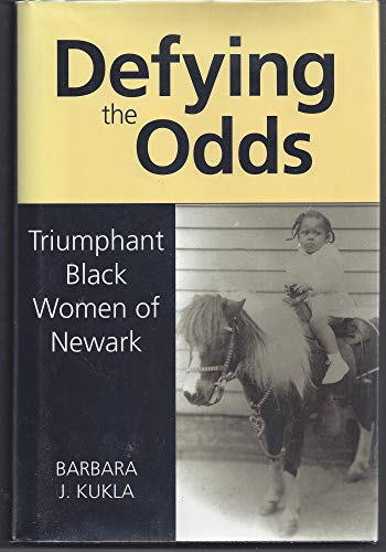 Stock image for Defying the Odds - Triumphant Black Women of Newark for sale by Best and Fastest Books