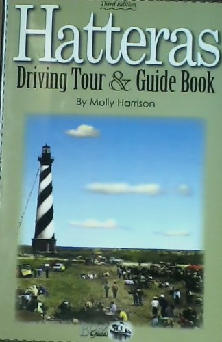 Beispielbild fr Hatteras: Driving Tour and Guide Book (Third Edition) zum Verkauf von Wonder Book