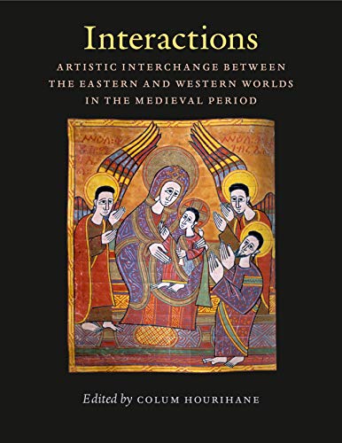 Stock image for Interactions: Artistic Interchange Between the Eastern and Western Worlds in the Medieval Period for sale by William H. Allen Bookseller