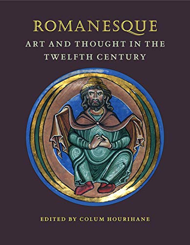 Romanesque Art and Thought in the Twelfth Century Essays in Honor of Walter Cahn