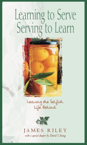 Beispielbild fr Learning to Serve, Serving to Learn: Leaving the Self-centered Life Behind zum Verkauf von BooksRun