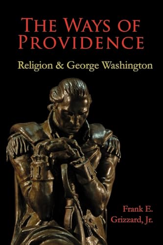 Stock image for The Ways of Providence, Religion and George Washington for sale by Wonder Book