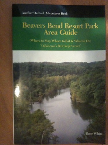 Imagen de archivo de Beaverw Bend Resort Park (Where to stay, Where to Eat & What to Do) a la venta por Half Price Books Inc.