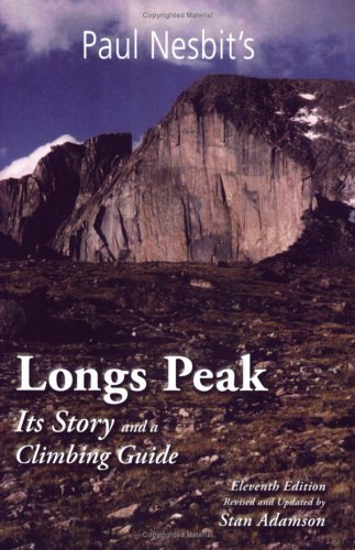 Beispielbild fr Longs Peak: Its Story and a Climbing Guide zum Verkauf von Wonder Book