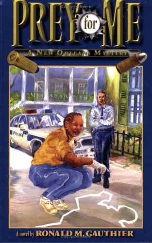 Imagen de archivo de Prey for Me: A New Orleans Mystery a la venta por Bluff Books