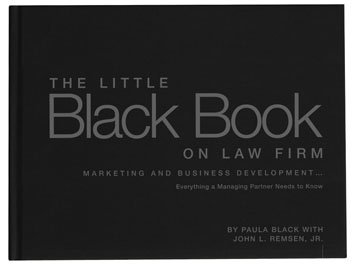 Imagen de archivo de The Little Black Book on Law Firm Marketing and Business Development.Everything a Managing Partner Needs to Know a la venta por ThriftBooks-Atlanta