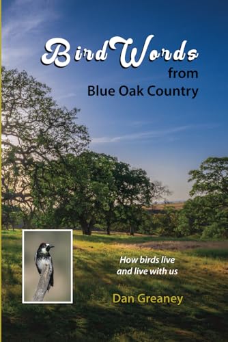 Beispielbild fr BirdWords from Blue Oak Country zum Verkauf von GF Books, Inc.