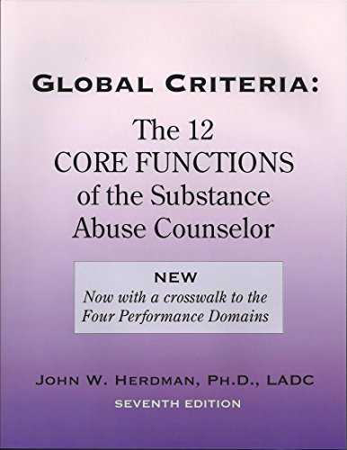 9780976834175: Global Criteria The 12 Core Functions of the Substance Abuse Counselor (Sixth Edition)