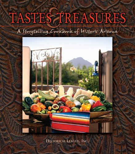 Imagen de archivo de Tastes Treasures: A Storytelling Cookbook of Historic Arizona a la venta por KuleliBooks