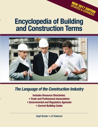 Beispielbild fr Encyclopedia of Building and Construction Terms: The Language of the Construction Industry zum Verkauf von Half Price Books Inc.