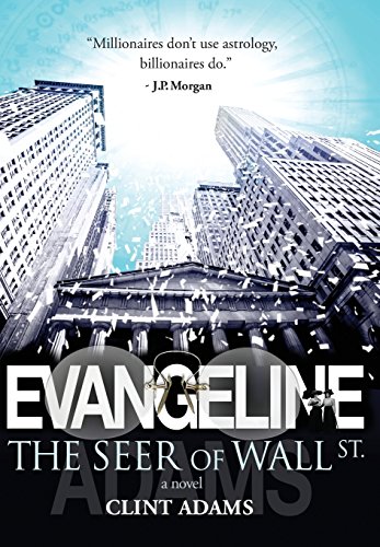 9780976837572: EVANGELINE The Seer of Wall St.