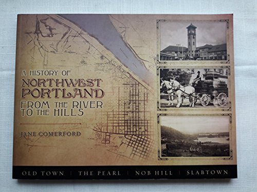 A History of Northwest Portland: From the River to the Hills