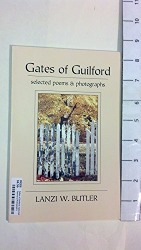 Stock image for Gates of Guilford: Selected Poems & Photographs for sale by ThriftBooks-Atlanta