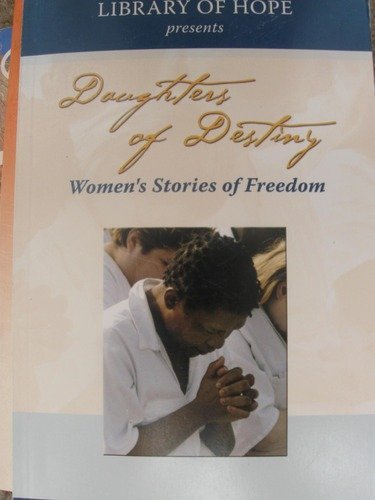 Stock image for Daughters of Destiny: Women's Stories of Freedom for sale by HPB-Emerald