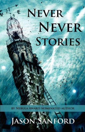 Never Never Stories (9780976846918) by Jason Sanford
