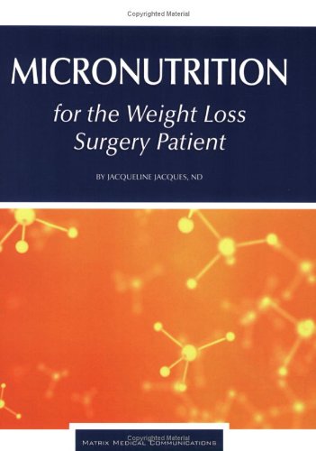 Stock image for Micronutrition for the Weight Loss Surgery Patient for sale by Goodwill Southern California