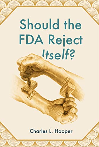 Beispielbild fr Should the FDA Reject Itself? zum Verkauf von Books Unplugged