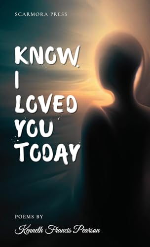 Stock image for Know I Loved You Today for sale by GreatBookPrices