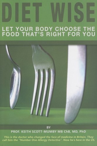 Imagen de archivo de Diet Wise: Let Your Body Choose the Food That's Right for You a la venta por SecondSale