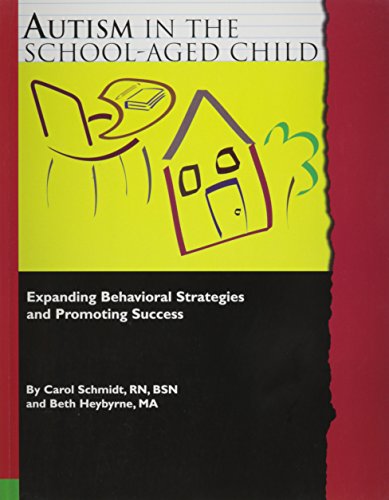 Beispielbild fr Autism in the School-Aged Child: Expanding Behavioral Strategies and Promoting Success zum Verkauf von HPB-Red