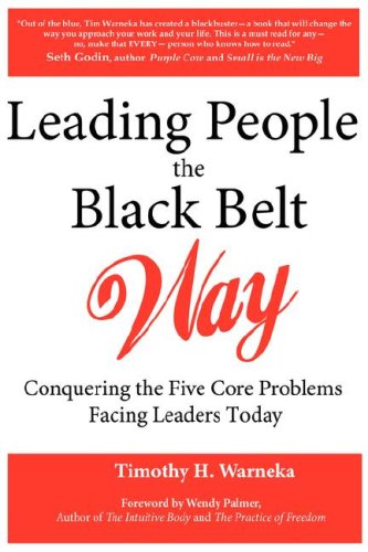 Beispielbild fr Leading People the Black Belt Way: Conquering the Five Core Problems Facing Leaders Today zum Verkauf von Wonder Book