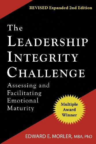 Beispielbild fr The Leadership Integrity Challenge: Assessing and Facilitating Emotional Maturity, Expanded Second Edition zum Verkauf von HPB-Red
