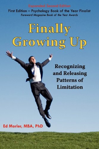 9780976864349: Finally Growing Up: Recognizing and Releasing Patterns of Limitation