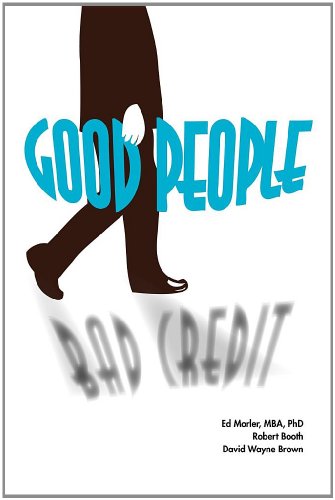 Good People/Bad Credit: Understanding Personality and the Credit Process to Avoid Financial Ruin (9780976864363) by Morler, Ed; Booth, Robert; Brown, David Wayne