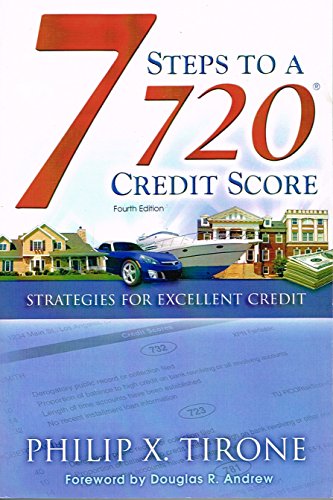 Beispielbild fr 7 Steps to a 720 Credit Score [Fourth Edition] [Paperback] Philip X. Tirone zum Verkauf von ThriftBooks-Atlanta